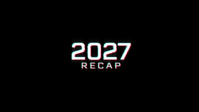 2027 recap glitch animation digital intro for rewind year end video. glitch effect on the year recap 2027, presentation, news stories