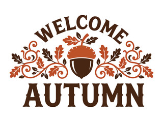 Welcome autumn sign with a decorative brown acorn and colorful oak leaves in seasonal style © azad