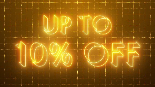 4K neon glowing UP TO 10% OFF on a grid background. Animated Discount Banner on Grid BG for online shops, blogs, web, cafes, advertising, and hotels.Technology video material animation. Easy to use.