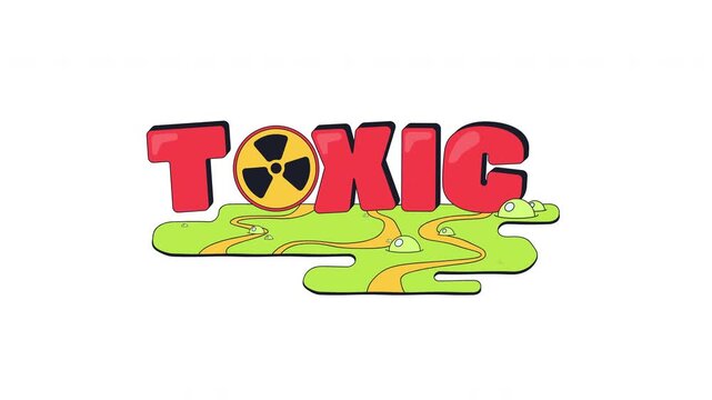 Toxic internet reaction 2D animation. Radioactive waste. Abusive behavior. Harmful environmental pollution. Unhealthy relationship. Gen z slang word animated overlay. Cartoon motion graphic
