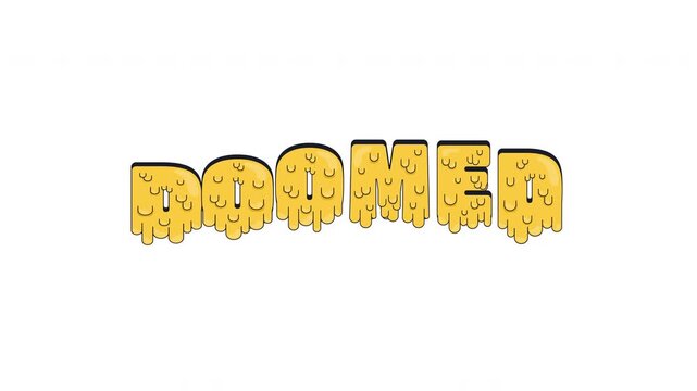 Doomed internet reaction 2D animation. Impending failure. Inescapable bad situation. Total defeat. Melting lettering. Inevitable fate. Gen z slang word animated overlay. Cartoon motion graphic