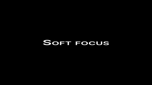 Animated "SOFT FOCUS" typography reveal on black background