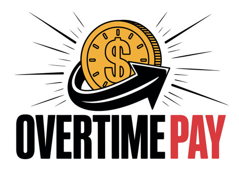 Graphic illustration featuring a gold coin with a black arrow and overtime pay text label with displays bold