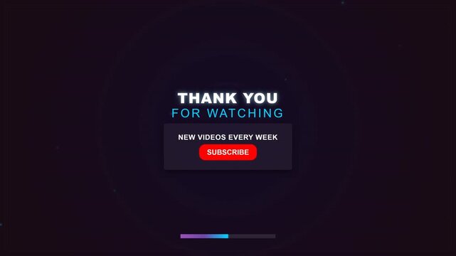 Modern animated video outro: "Thank You For Watching" with subscribe button and weekly new videos reminder