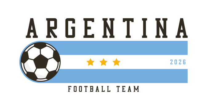 Argentina football or soccer t-shirt design with Argentinian flag and ball. Typography graphics for sports t-shirt. Apparel print for Argentina football fans. Vector.