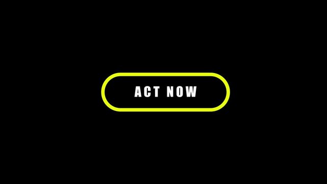 Animated Act Now text inside bright yellow oval frame on black background.