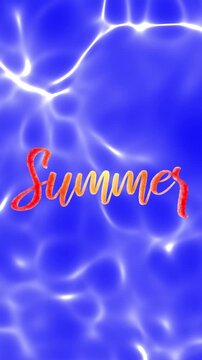 Vertical animated background featuring cursive red Summer text moving over blue pool water ripples with light caustics. Ideal for seasonal mobile stories and social media