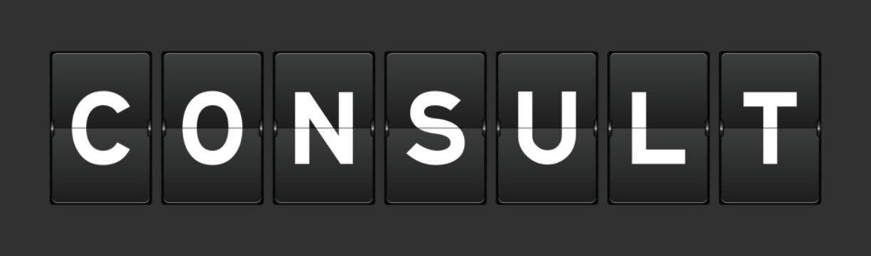 Black color analog flip board with word consult on gray background