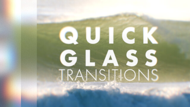 Quick Glass Transitions