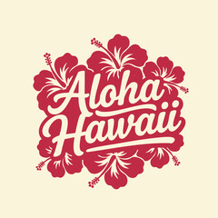 Aloha Hawaii Vintage Typography - Retro Script Lettering with Hibiscus Flowers in Red and Cream © дима селиванов