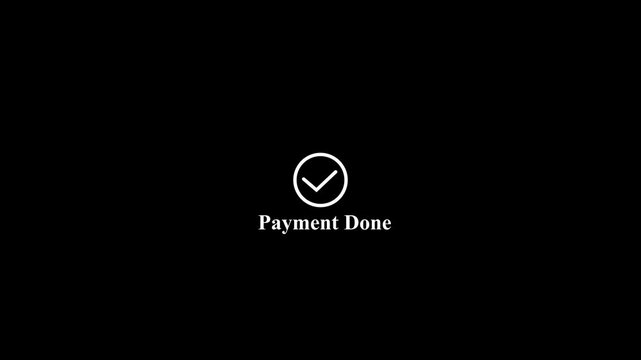 Check mark icon with payment successful text animation on Black background, Payment successfully text animation, 4k video motion,Tick mark payment done icon complete accept video animation.