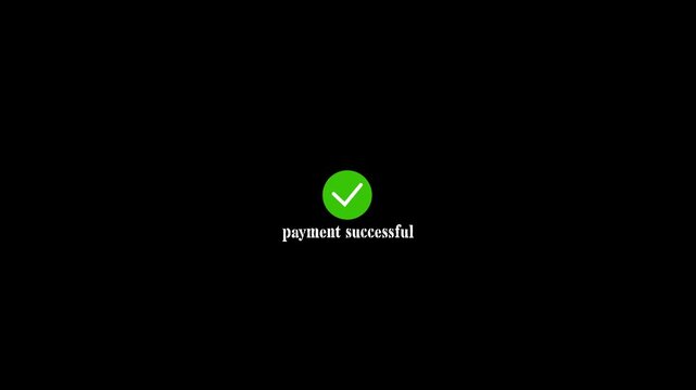Check mark icon with payment successful text animation on Black background, Payment successfully text animation, 4k video motion,Tick mark payment successful icon complete accept video animation.