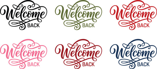 Welcome back script typography set six colorful lettering designs for return celebrations © Graphix Hub