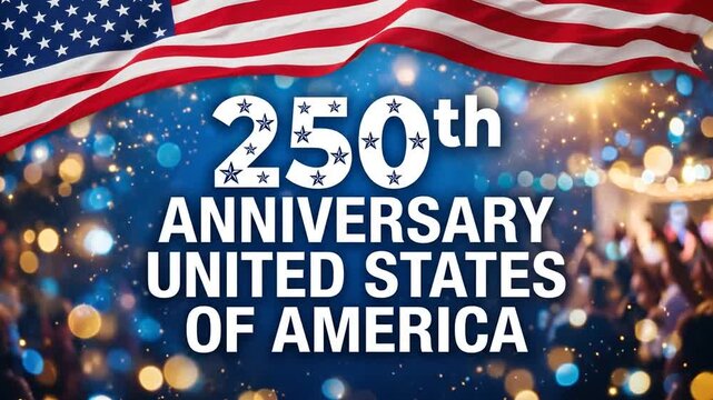 United States 250th anniversary banner with flag and bokeh lights.