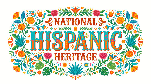 National Hispanic Heritage Typography with Colorful Floral Border and Mexican Folk Art Style
