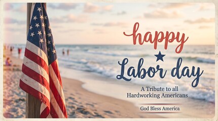 Happy labor day tribute to hardworking americans on a serene beach