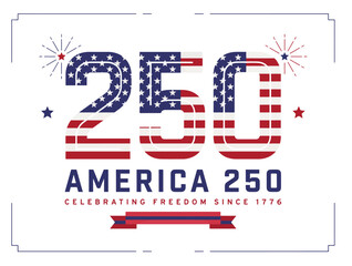 Naklejka premium United States 250 Years Liberty Typography, America Semiquincentennial Patriotic Text Design, Celebrating Freedom Since 1776 Vector