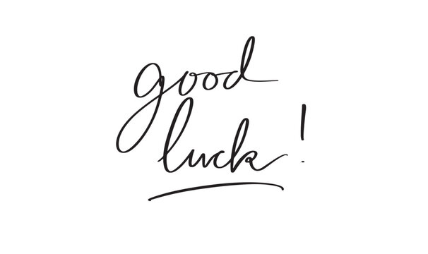 good luck text font calligraphy hand written lettering script black color object icon good luck happy success positive enjoy motivation good luck congratulation adieu work job education study holiday 