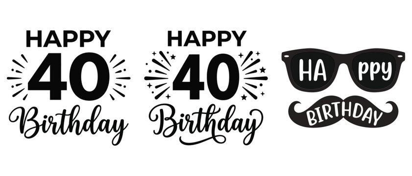 Happy 40th birthday typography designs with sunglasses and mustache icons
