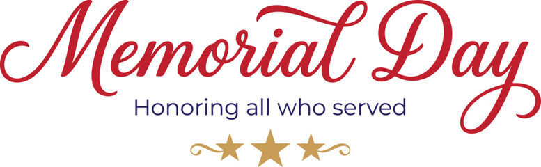 Memorial Day honoring all who served elegant red script typography banner with gold stars © Ashfan