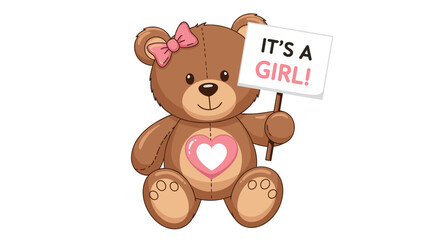 Fototapeta premium Adorable brown teddy bear with a pink bow and heart holding a sign that proudly reads its a girl to celebrate a birth.