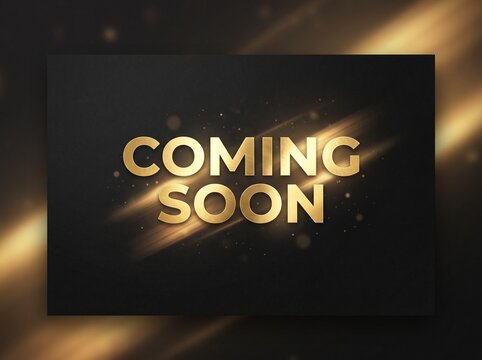 Golden coming soon announcement, black background, luxury reveal template, announcement text