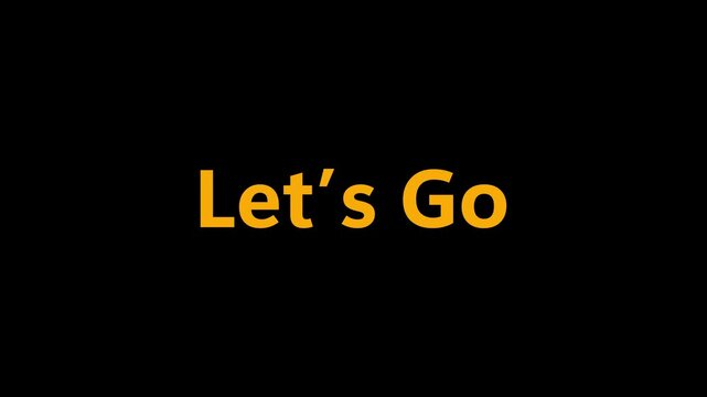 Lets go typography animation builds energetic motivation lines on black. Transitions utilize a lets go typography animation scene asset model. Run a lets go typography animation project.