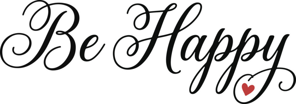 Elegant typography 'be happy' script font with heart accent positive message design element