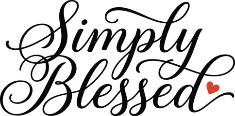 Elegant typography 'simply blessed' calligraphy design for prints cards and inspirational decor © Sadia