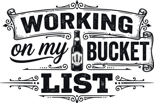 Working on my bucket list typographic poster with beer bottle