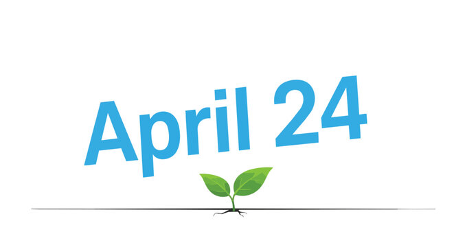 April 24 Date Graphic with Small Green Seedling Growing from Ground Symbolizing Spring Season and Growth