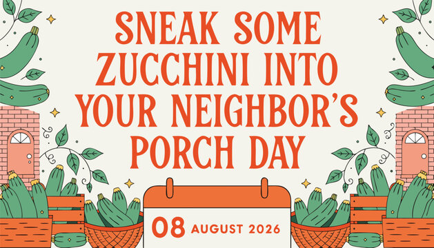 Vintage style poster celebrating sneak some zucchini into your porch day