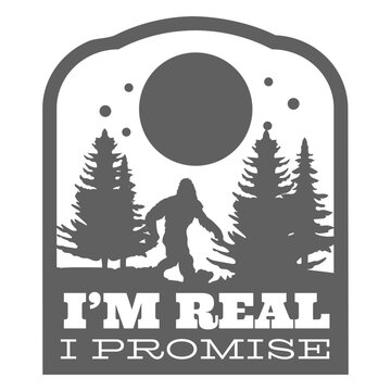 Im real i promise bigfoot sticker