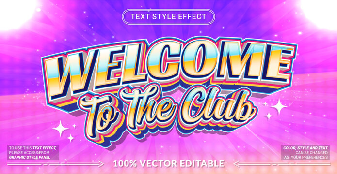 Editable Welcome to the Club text effect with vibrant retro lettering and layered 3D style. Perfect communities, memberships, social events, invitations and promotional designs.