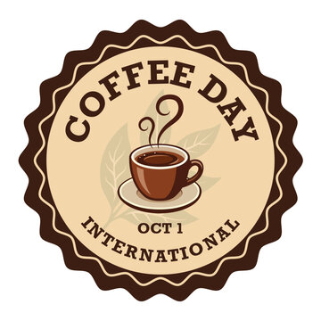 International Coffee Day round badge with hot coffee cup illustration vintage retro celebration design