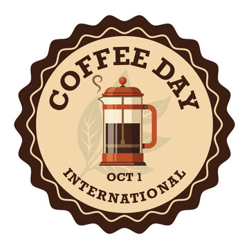 International Coffee Day round badge with French press coffee maker illustration vintage retro celebration design