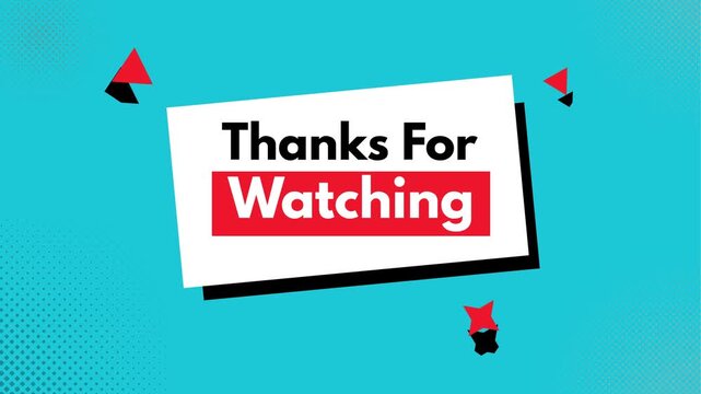 Colorful Thank You for Watching Sign with Red Triangles.