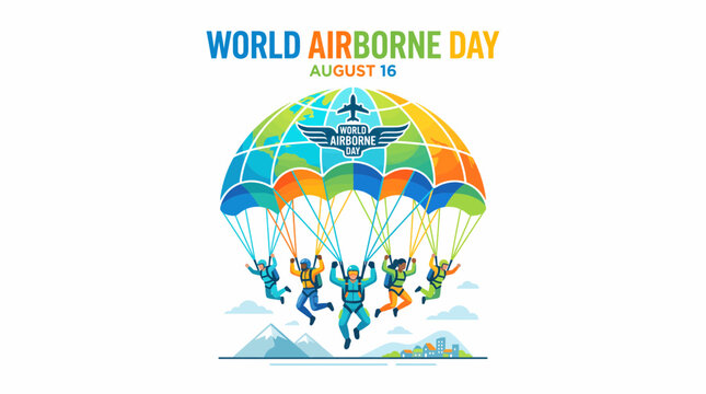 A vibrant illustration celebrating World Airborne Day on August 16, featuring five parachutists descending with a colorful, globe-like parachute over a landscape.