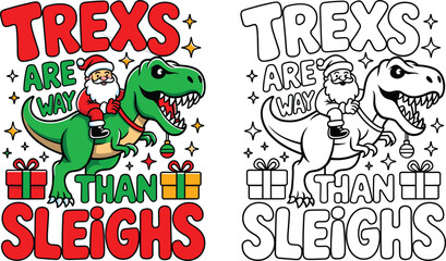 Trex are way better than sleighs funny christmas t-rex riding santa claus with green dinosaur vector © Mofajjol