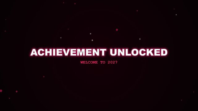 2026 to 2027 transition animation with achievement unlocked text