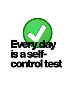MEME PHRASES: Every day is a self-control test.