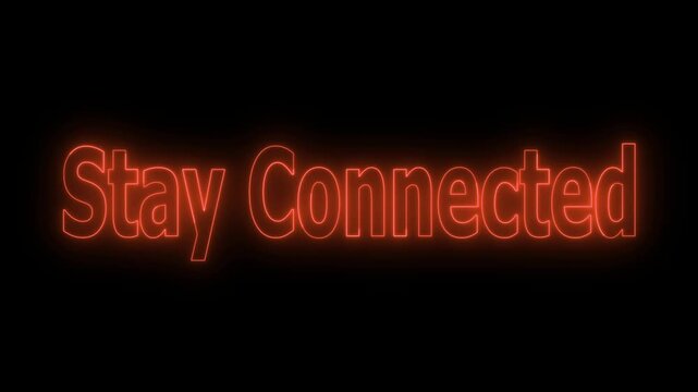 flickering neon stay connected text animation. Hue all colors glowing.