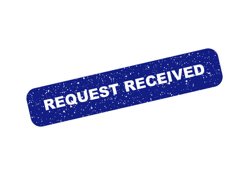 Blue grunge rubber stamp text that says request received isolated on transparent background