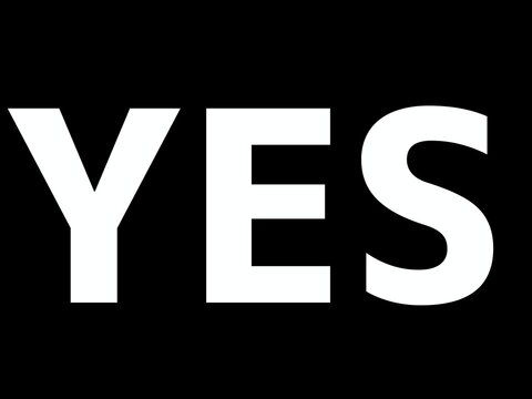 Minimalist typography concept with bold white word YES on solid black background