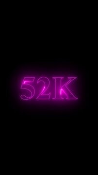 Pink neon fifty two thousand follower milestone text sign. Social media milestone symbol for web channel subscription. Digital neon text animation for video update.