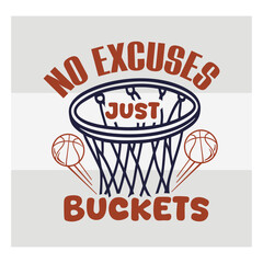 No Excuses Just Buckets Typography Design   Motivational Basketball Quote Vector for T Shirt, Players & Sports Fans © Aesthetic Studio