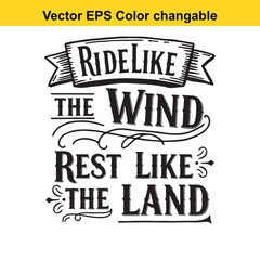 Obraz premium T shirt design with vector art of ride like the wind rest like the land lettering