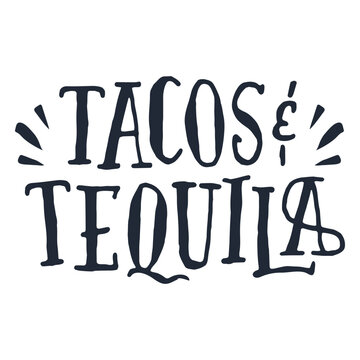 Tacos and tequila lettering