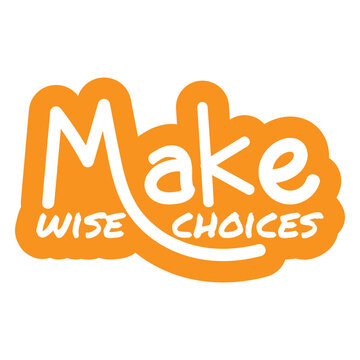 Male wise choices motivational quote