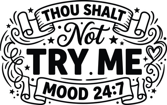 Funny quote typography thou shalt not try me